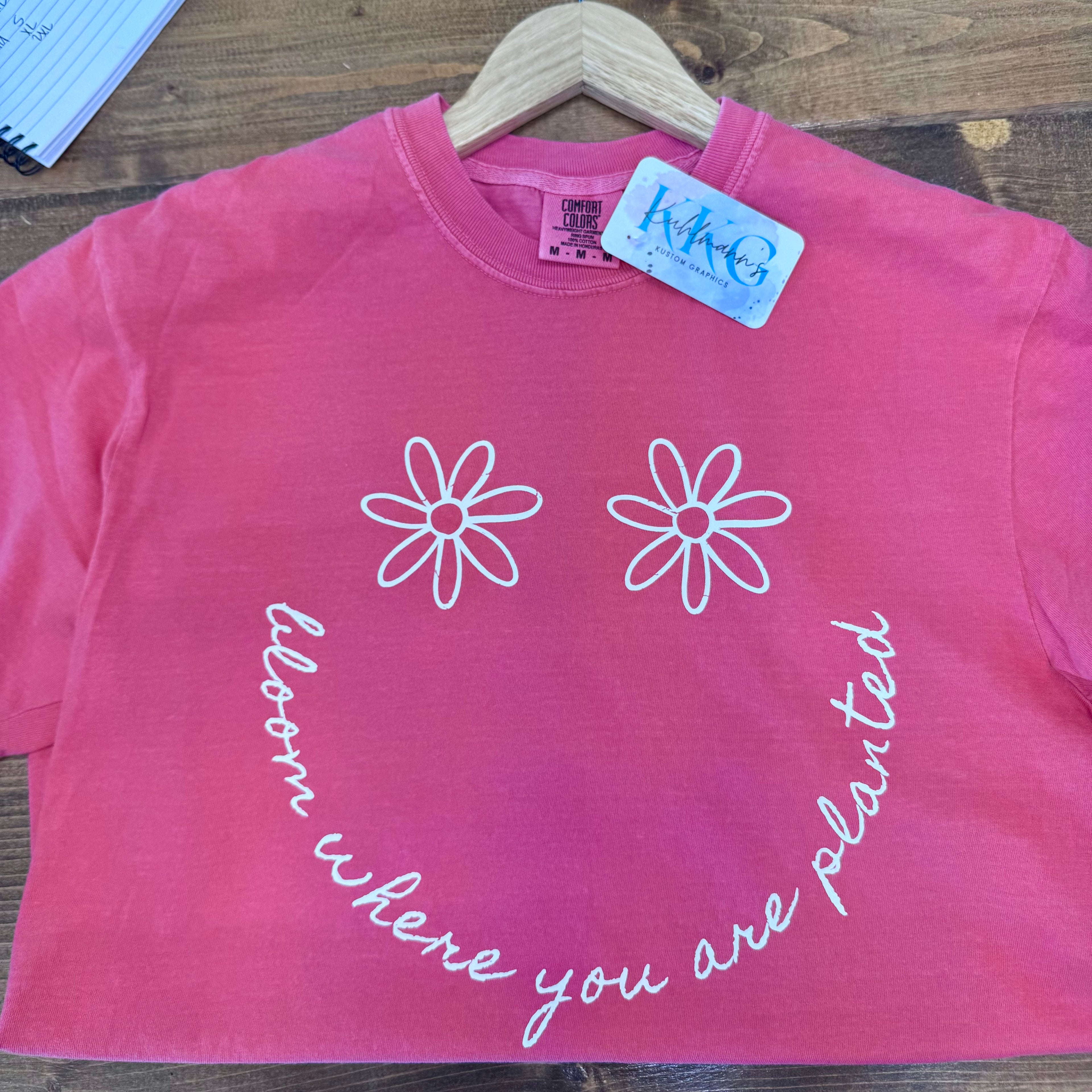 Bloom Where You Are Planted Tee